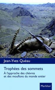 TROPHEES DES SOMMETS - A L'APPROCHE DES CHEVRES ET DES MOUFLONS DU MONDE ENTIER