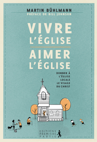Vivre l'église,  aimer l'église