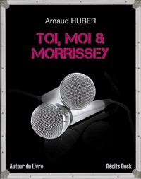Toi, moi & Morrissey
