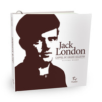 Jack London - L'appel du grand ailleurs