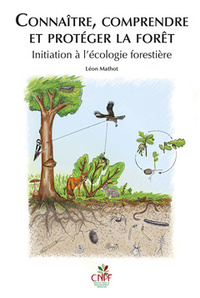 Connaitre, comprendre et protéger la forêt