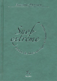 SNOB EXTREME - PRECIS DE FUITE ARCTIQUE ET ANTARCTIQUE