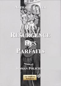 LA RESURGENCE DES PARFAITS