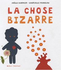 La chose bizarre