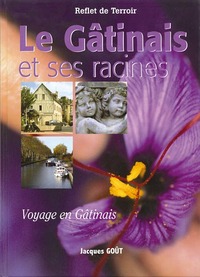 Le gâtinais et ses racines