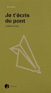Je t'écris du pont - nouvelles