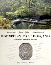 Histoire des forêts françaises - de la Gaule chevelue à nos jours