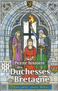 Petite histoire des duchesses de Bretagne