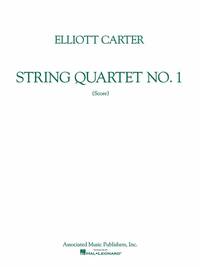 ELLIOTT CARTER: STRING QUARTET NO.1 (SCORE)