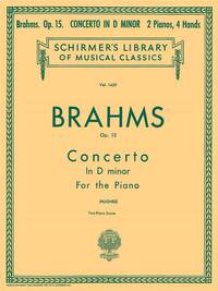 JOHANNES BRAHMS: PIANO CONCERTO NO.1 IN D MINOR OP. 15 (2-PIANO SCORE)