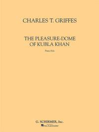 CHARLES T. GRIFFES: PLEASURE DOME OF KUBLA KHAN (PIANO SOLO)