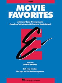 MICHAEL SWEENEY : ESSENTIAL ELEMENTS MOVIE FAVORITES - FLUTE TRAVERSIERE - RECUEIL