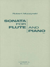 ROBERT MUCZYNSKI: SONATA FOR FLUTE AND PIANO OP.14