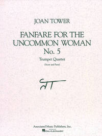 JOAN TOWER: FANFARE FOR THE UNCOMMON WOMAN NO.5