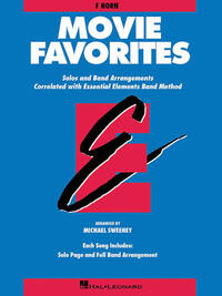 MICHAEL SWEENEY : ESSENTIAL ELEMENTS MOVIE FAVORITES - COR EN FA (F HORN) - RECUEIL