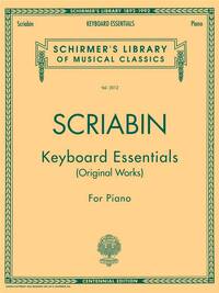 ALEXANDER SCRIABIN: KEYBOARD ESSENTIALS FOR PIANO PIANO