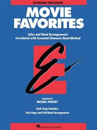 MICHAEL SWEENEY : ESSENTIAL ELEMENTS MOVIE FAVORITES - PERCUSSIONS A CLAVIER - RECUEIL