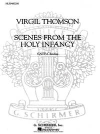 VIRGIL THOMSON: SCENES FROM THE HOLY INFANCY CHANT