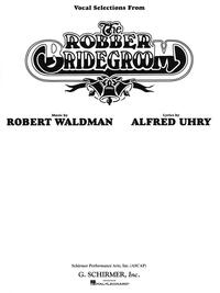 ROBERT WALDMAN/ALFRED UHRY: ROBBER BRIDEGROOM - VOCAL SELECTIONS