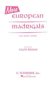 MORE EUROPEAN MADRIGALS FOR MIXED VOICES CHANT