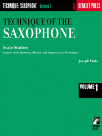 JOSEPH VIOLA : TECHNIQUE OF THE SAXOPHONE - VOLUME 1