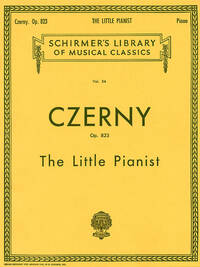 CARL CZERNY: THE LITTLE PIANIST (COMPLETE) OP. 823 PIANO