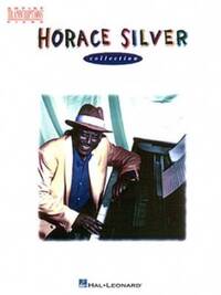 HORACE SILVER COLLECTION - ARTISTS TRANSCRIPTIONS