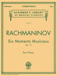 SERGEI RACHMANINOV : 6 MOMENTS MUSICAUX, OP. 16 - PIANO