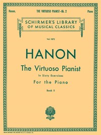 CHARLES-LOUIS HANON : THE VIRTUOSO PIANIST IN SIXTY EXERCISES FOR THE PIANO - BOOK 2