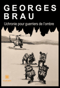 Uchronie pour guerriers de l'ombre