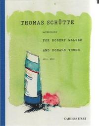 Thomas Schütte - watercolors for Robert Walser and Donald Young