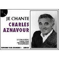 JE CHANTE AZNAVOUR --- PAROLES ET ACCORDS