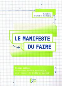LE MANIFESTE DU FAIRE - UN NOUVEAU MODELE ECONOMIQUE POUR...