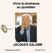 VIVRE LA TENDRESSE AU QUOTIDIEN