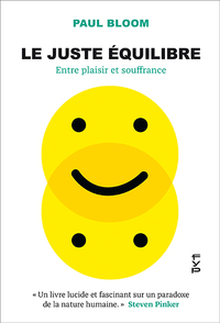 LE JUSTE EQUILIBRE. ENTRE PLAISIR ET SOUFFRANCE