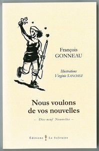 GONNEAU François / Nous voulons de vos nouvelles