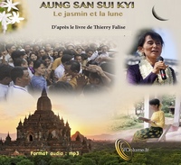 AUNG SAN SUU KYI : LE JASMIN OU LA LUNE