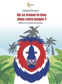 Où se trouve le lion, dans cette jungle ?