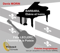 BARBARA, EBENE ET IVOIRE, FELIX LECLERC, L'HOMME ET LA POESIE