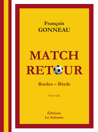 GONNEAU François / Match retour / Bordes-Börde
