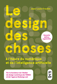 LE DESIGN DES CHOSES A L HEURE DU NUMERIQUE ET DE L INTELLIGENCE ARTIFICIELLE