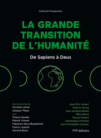 LA GRANDE TRANSITION DE L'HUMANITE - DE SAPIENS A DEUS