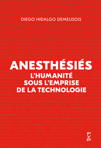 Anesthésiés : L'humanité sous l'emprise de la technologie