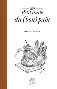 PETIT TRAITE DU (BON) PAIN