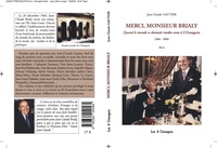 MERCI, MONSIEUR BRIALY - QUAND LE MONDE SE DONNAIT RENDEZ-VOUS A L'ORANGERIE
