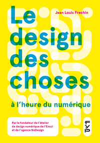 LE DESIGN DES CHOSES A L'HEURE DU NUMERIQUE