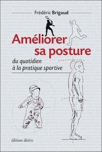 Améliorer sa posture, du quotidien à la pratique sportive