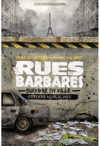 RUES BARBARES - SURVIVRE EN VILLE