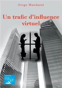 UN TRAFIC D'INFLUENCE VIRTUEL