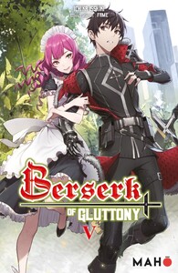 BERSERK OF GLUTTONY (LIGHT NOVEL) - BERSERK OF GLUTTONY T05 (LIGHT NOVEL)